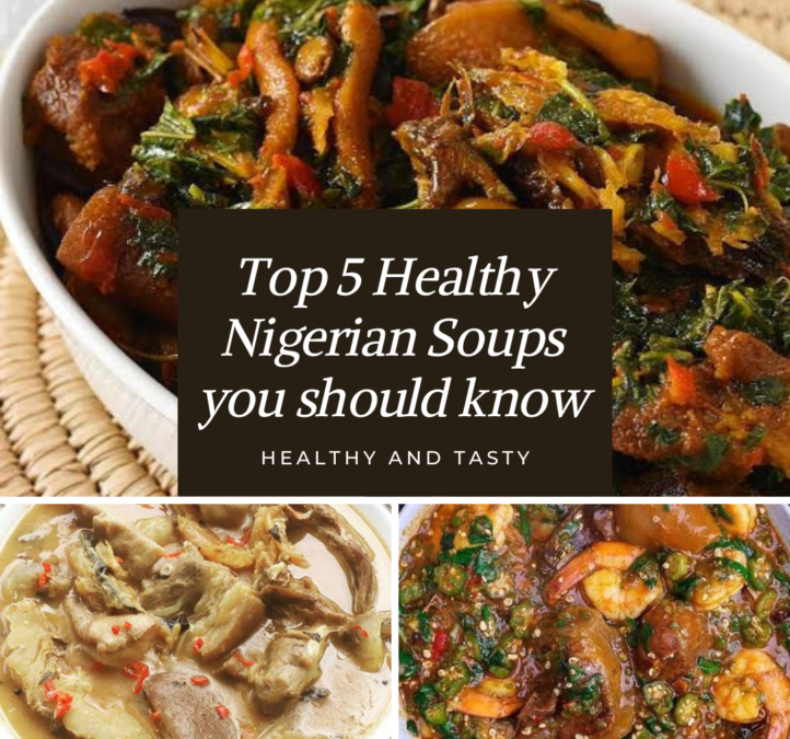 Top 5 health Nigerian soups